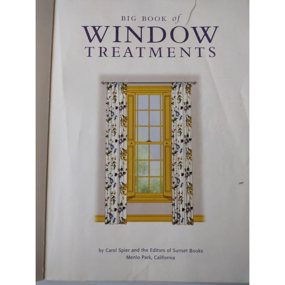 Big Book of Window Treatments : More Than 1,000 Ways to Dress up Your Windows by